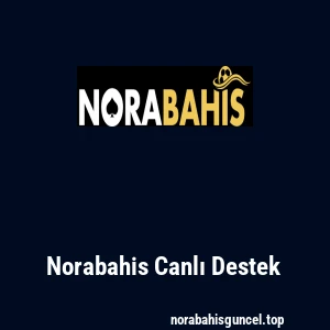 Norabahis Canlı Destek